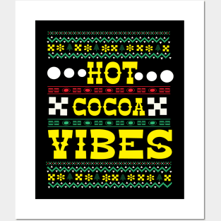 Hot Cocoa Vibes ugly Christmas sweater Posters and Art